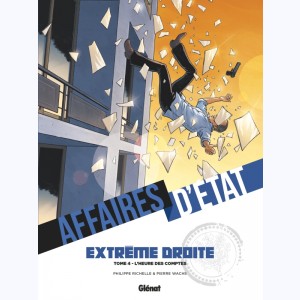 Affaires d'état - Extrême Droite : Tome 4, L'heure des comptes