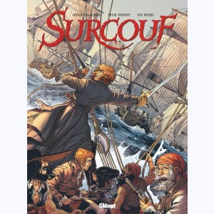 Surcouf (Guy) : Tome 4, Par-delà toutes les mers