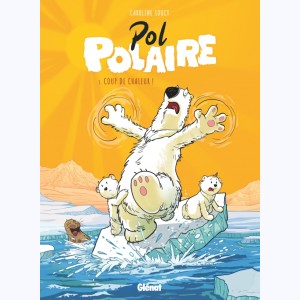 Pol Polaire : Tome 1, Coup de chaleur !