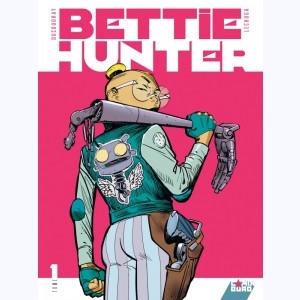 Bettie Hunter : Tome 1