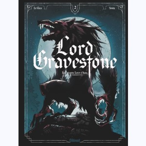 Lord Gravestone : Tome 2, Le dernier loup d'Alba