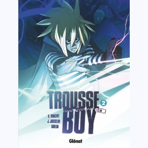 Trousse Boy : Tome 2, Le garçon qui était toujours une trousse