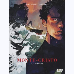 Monte-Cristo : Tome 1, Le prisonnier