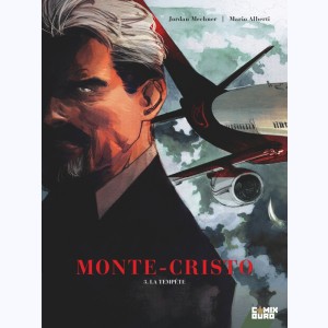 Monte-Cristo : Tome 3, La tempête