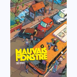 Mauvais Monstre : Tome 2