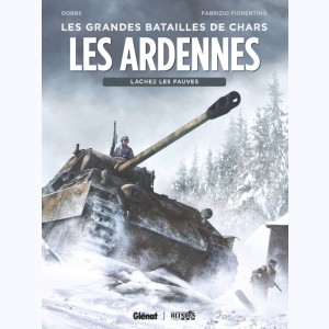 Les Ardennes, Lâchez les fauves