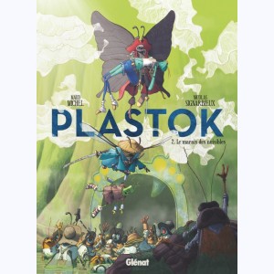 Plastok : Tome 2, Le marais des nuisibles