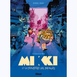 Mikki et la traversée des mondes