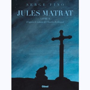 Jules Matrat : Tome 2