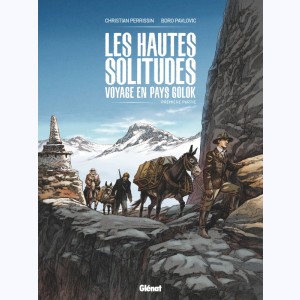 Les hautes solitudes : voyage en pays Golok : Tome 1