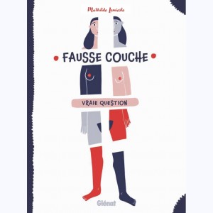 Fausse couche vraie question