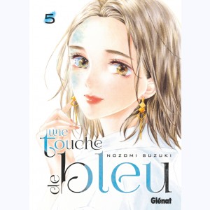 Une touche de bleu : Tome 5