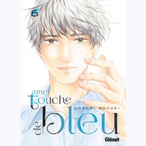 Une touche de bleu : Tome 6