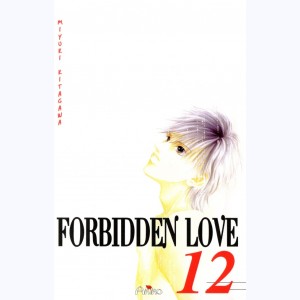 Forbidden Love : Tome 12