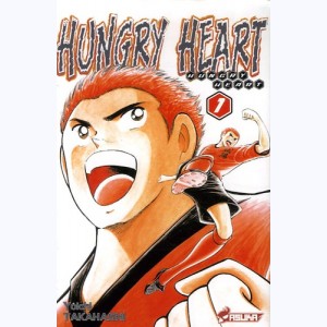 Hungry Heart : Tome 1