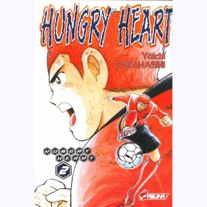 Hungry Heart : Tome 2