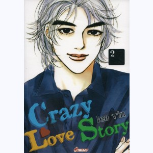 Crazy love story : Tome 2