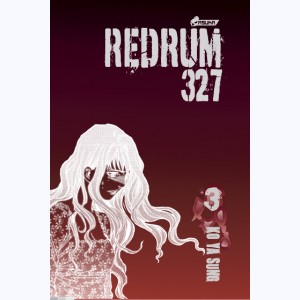 Redrum 327 : Tome 3