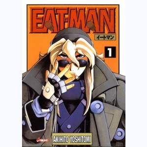 Eat-Man : Tome 1