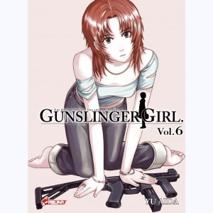 Gunslinger Girl : Tome 6