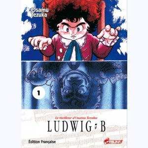 Ludwig B : Tome 1