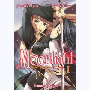 Moonlight : Tome 1