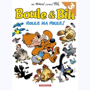 Boule & Bill : Tome 35, Roule ma poule ! : 