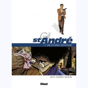 Gil St André : Tome 1, Une étrange disparition : 