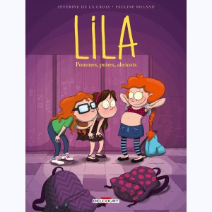 Lila : Tome 1, Pommes, poires, abricots