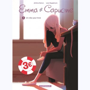 Emma et Capucine : Tome 1, Un rêve pour trois