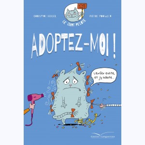 Le chat Pelote : Tome 1, Adoptez-moi !