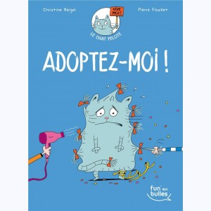 Le chat Pelote : Tome 1, Adoptez-moi !