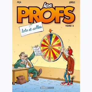 Les Profs : Tome 2, Loto et colles : 