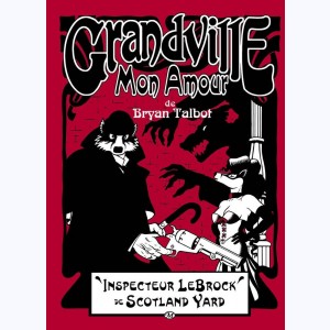 Grandville : Tome 2, Grandville mon amour