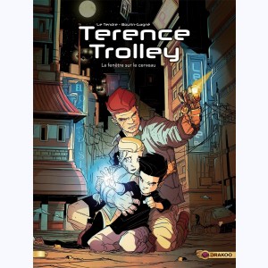 Terence Trolley : Tome 1, La fenêtre sur le cerveau