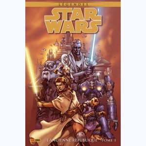 Star Wars - Légendes : Tome 1, L'ancienne république : 