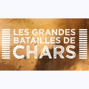 Collection : Les grandes batailles de chars