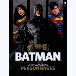 Batman : L'Encyclopédie des personnages