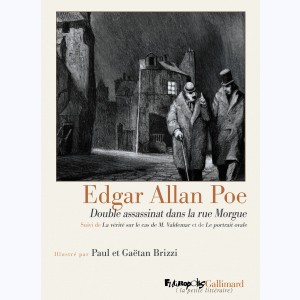 Double assassinat dans la rue Morgue suivi de La vérité sur le cas de M. Valdemar et de Le portrait ovale