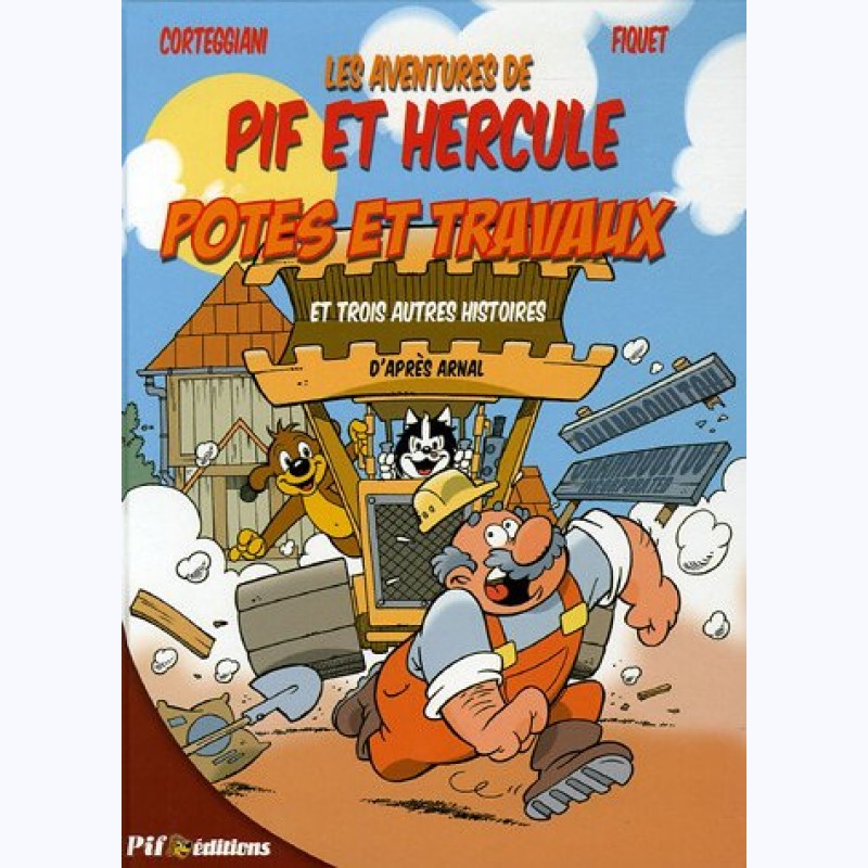 Les aventures de Pif et Hercule : Tome 2, Potes et travaux et trois ...