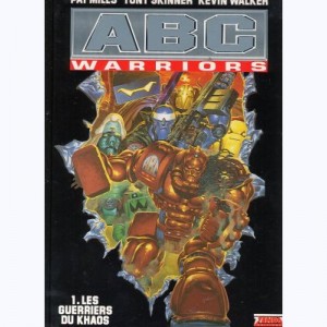 ABC Warriors : Tome 1, Les guerriers du Khaos