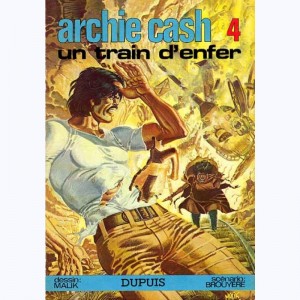 Archie Cash : Tome 4, Un train d'enfer