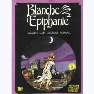 Blanche Epiphanie : Tome 1