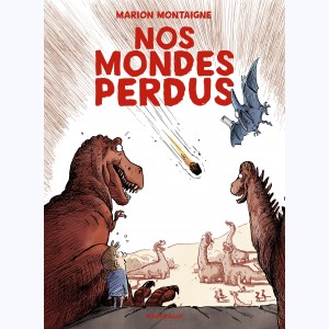 Nos mondes perdus