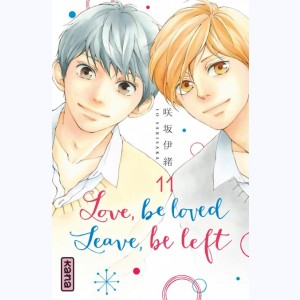 Love, be loved, leave, be left : Tome 11