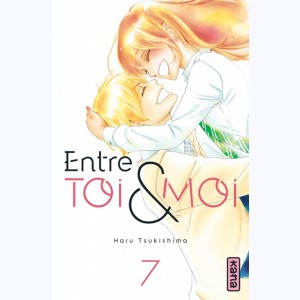 Entre toi & moi : Tome 7