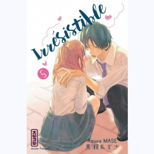 Irrésistible : Tome 5