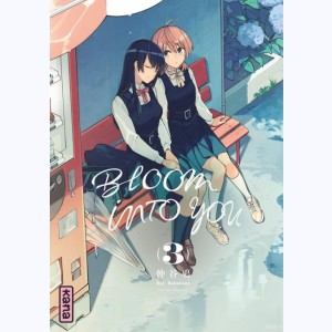 Bloom into you : Tome 3