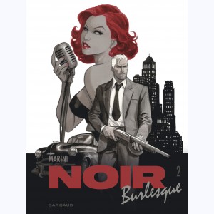 Noir burlesque : Tome 2/2