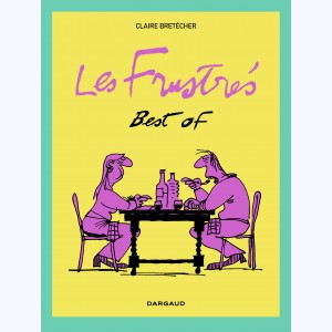 Les Frustrés, Best of Les Frustrés